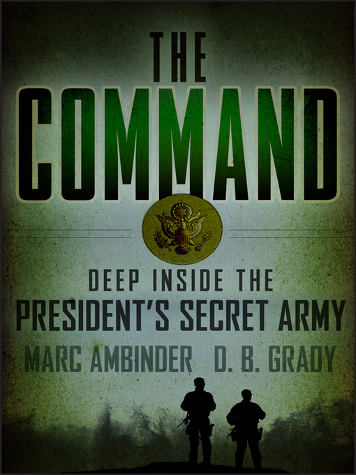 Title details for The Command by Marc Ambinder - Available
